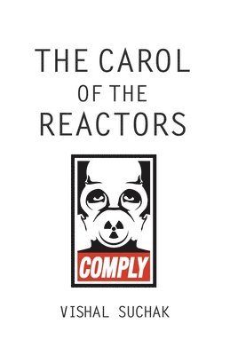 The Carol of the Reactors 1