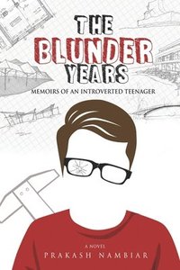 bokomslag The Blunder Years: Memoirs of an Introverted Teenager