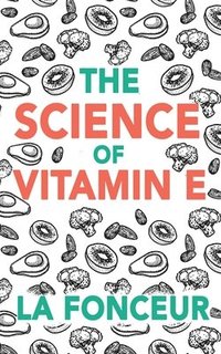 bokomslag The Science of Vitamin E