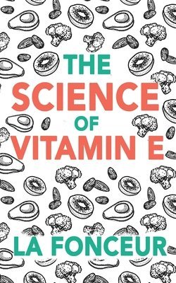 bokomslag The Science of Vitamin E