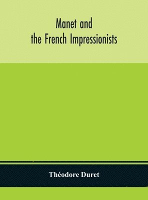 Manet and the French impressionists 1