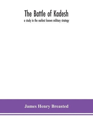 bokomslag The battle of Kadesh