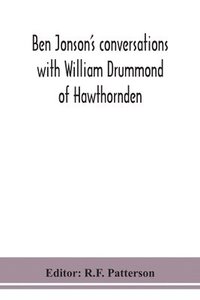 bokomslag Ben Jonson's conversations with William Drummond of Hawthornden