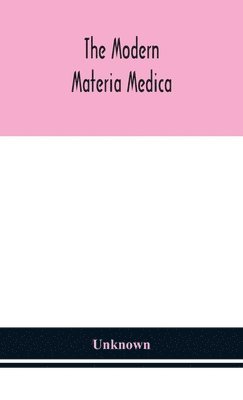 The modern materia medica 1