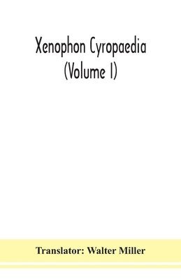 Xenophon Cyropaedia (Volume I), Häftad
