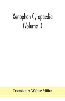 Xenophon Cyropaedia (Volume I) 1