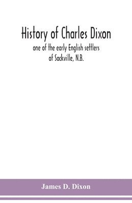 bokomslag History of Charles Dixon