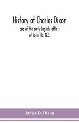 History of Charles Dixon 1