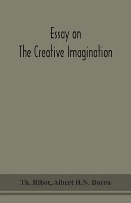bokomslag Essay on the creative imagination