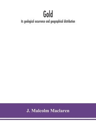 J Malcolm MacLaren, J. Malcolm MacLaren, J. Malcolm Maclaren - Gold, Häftad