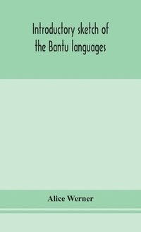 bokomslag Introductory sketch of the Bantu languages