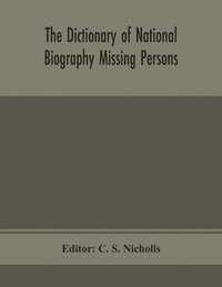 bokomslag The dictionary of national biography Missing Persons
