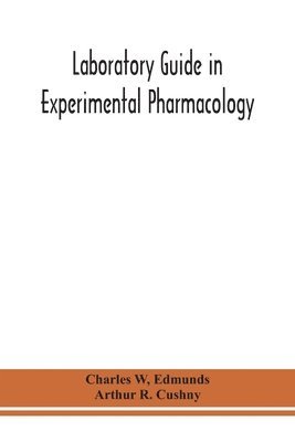 Laboratory guide in experimental pharmacology 1