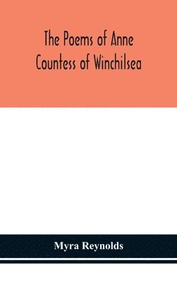 bokomslag The poems of Anne Countess of Winchilsea