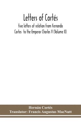 Hernán Cortés, Francis Cortés, Hernán - Letters of Cortés, Häftad