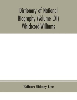 bokomslag Dictionary of national biography (Volume LXI) Whichcord-Williams