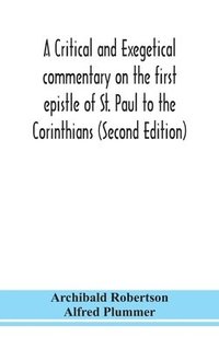 bokomslag critical and exegetical commentary on the first epistle of St. Paul to the Corinthians (Second Edition)