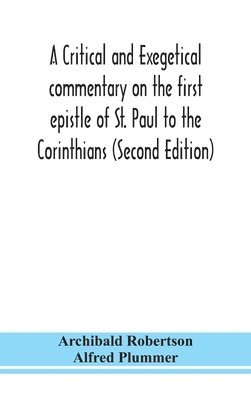 bokomslag critical and exegetical commentary on the first epistle of St. Paul to the Corinthians (Second Edition)