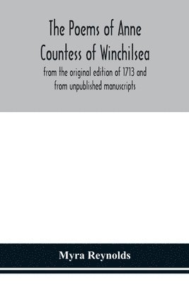 bokomslag The poems of Anne Countess of Winchilsea