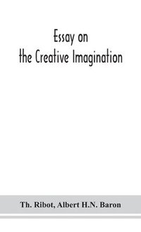 bokomslag Essay on the creative imagination