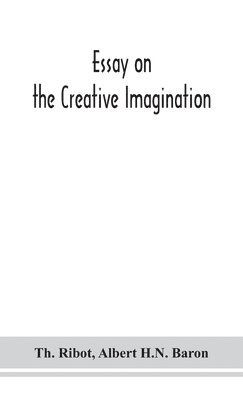 Essay on the creative imagination 1