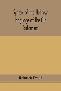 bokomslag Syntax of the Hebrew language of the Old Testament