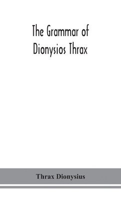 The grammar of Dionysios Thrax 1