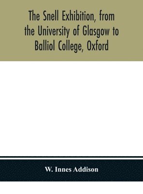 The Snell Exhibition, from the University of Glasgow to Balliol College, Oxford 1