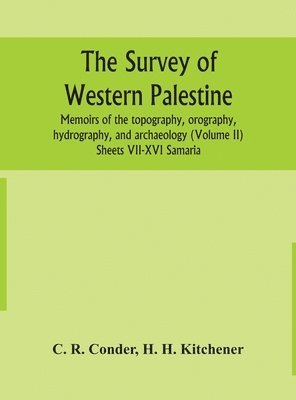 C R Conder, H H Kitchener, C. R. Conder, H. H. Kitchener - survey of western Palestine, Inbunden