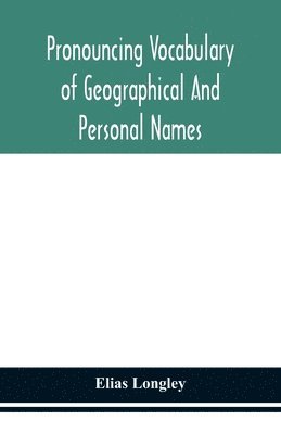 bokomslag Pronouncing vocabulary of geographical and personal names