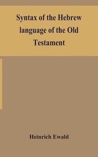 bokomslag Syntax of the Hebrew language of the Old Testament