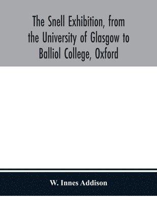 The Snell Exhibition, from the University of Glasgow to Balliol College, Oxford 1