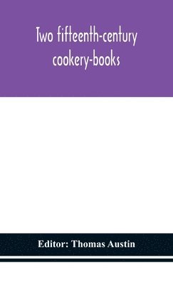 bokomslag Two fifteenth-century cookery-books