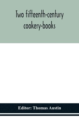 bokomslag Two fifteenth-century cookery-books
