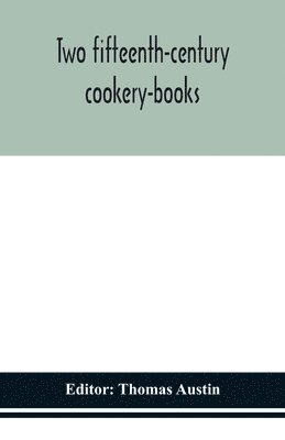 bokomslag Two fifteenth-century cookery-books