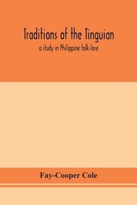 Traditions of the Tinguian 1