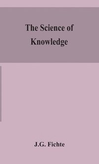 bokomslag The science of knowledge