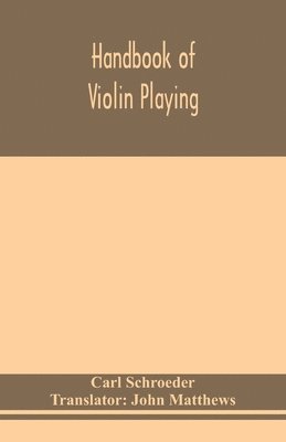 Carl Schroeder - Handbook of violin playing, Häftad