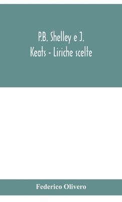 bokomslag P.B. Shelley e J. Keats - Liriche scelte; con introduzione e note