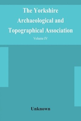 bokomslag Yorkshire Archaeological and Topographical Association. Record Series Volume IV. Wills in the York Registry from 1636 to 1652