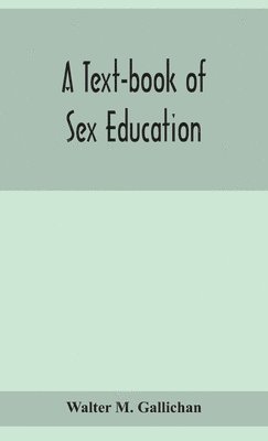 bokomslag A text-book of sex education