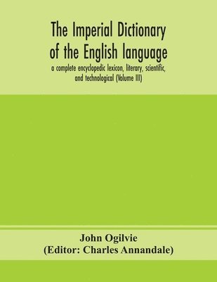 bokomslag The imperial dictionary of the English language