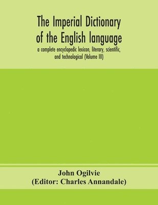 John Ogilvie, Charles Annandale - imperial dictionary of the English language, Häftad