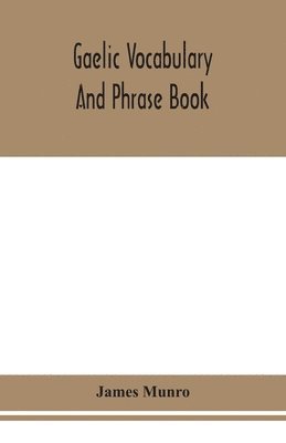James Munro - Gaelic Vocabulary And Phrase Book, Häftad