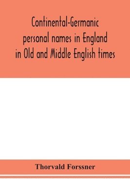 bokomslag Continental-Germanic personal names in England in Old and Middle English times