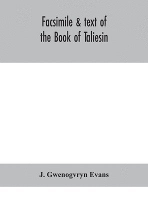 Facsimile & text of the Book of Taliesin 1