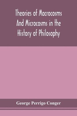 Theories of macrocosms and microcosms in the history of philosophy 1