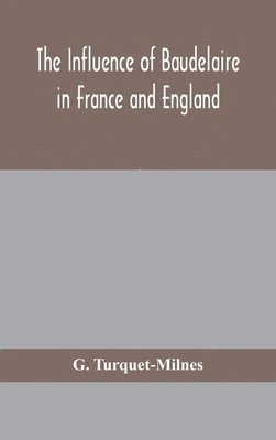 The influence of Baudelaire in France and England 1