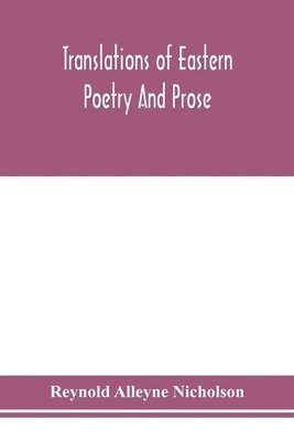 Reynold Alleyne Nicholson - Translations Of Eastern Poetry And Prose, Häftad
