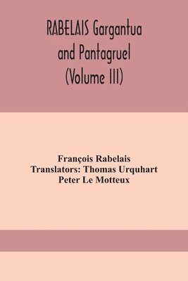 RABELAIS Gargantua and Pantagruel (Volume III) 1